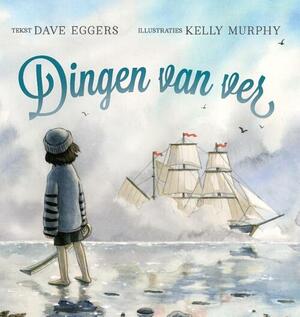 Dingen van ver by Dave Eggers