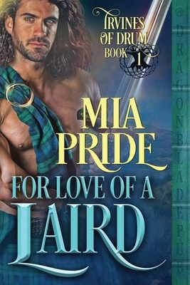 For Love of a Laird by Dragonblade Publishing, Mia Pride