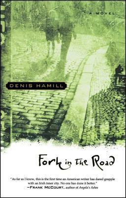 Fork in the Road by Denis Hamill