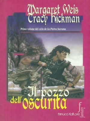 Il pozzo dell'oscurità by Tracy Hickman, Margaret Weis, Paola Bruna Cartoceti