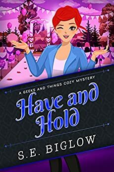 Have and Hold by Sarah Biglow, S.E. Biglow