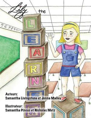 Lily the Learner by Jenna Malley, Nicole Rifkin