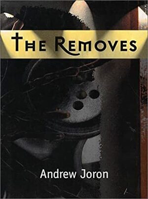 The Removes (The House of Outside) by Andrew Joron