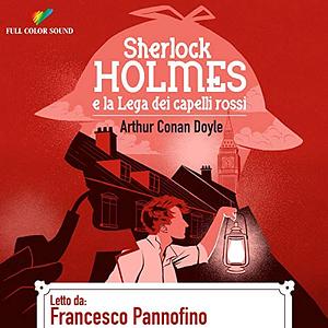 Sherlock Holmes e la Lega dei capelli rossi by Arthur Conan Doyle