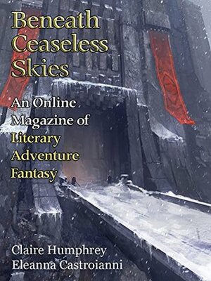 Beneath Ceaseless Skies Issue #216 by Claire Humphrey, Eleanna Castroianni, Scott H. Andrews