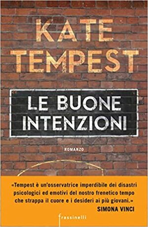 Le buone intenzioni by Kae Tempest
