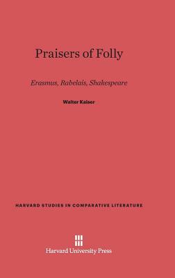 Praisers of Folly by Walter Kaiser