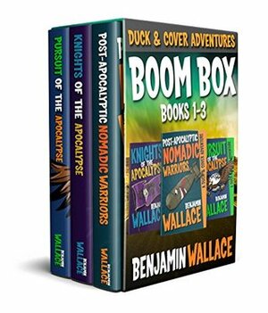 Boom Box (Duck & Cover Adventures Books 1-3) by Benjamin Wallace