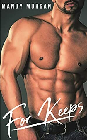 For Keeps by Mandy Morgan