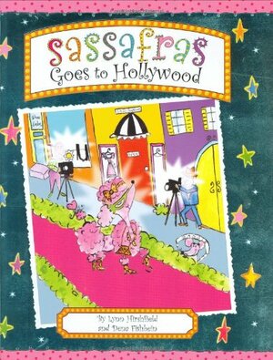 Sassafras Goes to Hollywood by Lynn Hirshfield, Dena Fishbein