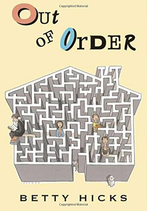 Out of Order by Betty Hicks