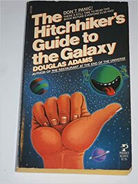 The Hitchhiker's Guide to the Galaxy by Douglas Adams