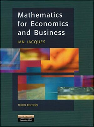 Mathematics For Economics And Business by Ian Jacques