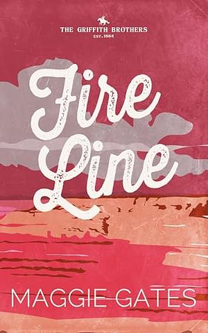 Fire Line by Maggie Gates