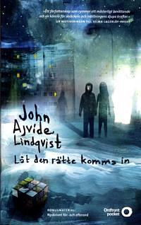 Låt den rätte komma in by John Ajvide Lindqvist