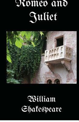 Romeo and Juliet by William Shakespeare