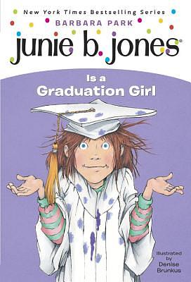 Junie B. Jones Is a Graduation Girl by Barbara Park