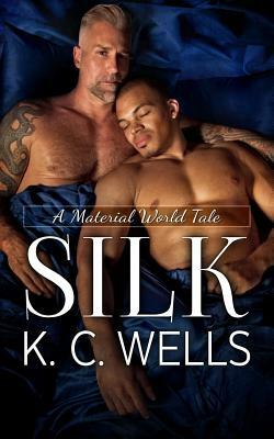 Silk by K.C. Wells