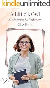 A Little's Owl: A Stuffie Hospital Romance by Ellie Rose