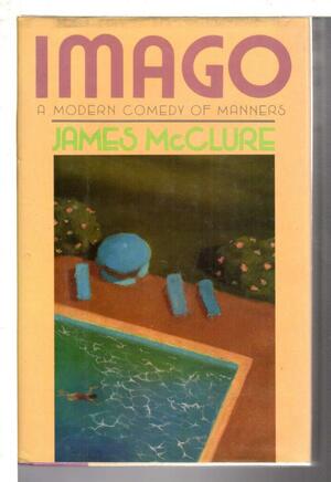 Imago: A Modern Comedy of Manners by James McClure