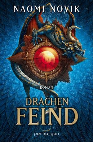 Drachenfeind by Naomi Novik