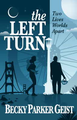 The Left Turn: Two Lives, Worlds Apart by Becky Parker Geist, Becky Parker Geist