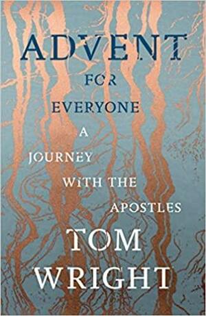 Advent for Everyone: A Journey With the Apostles by Tom Wright