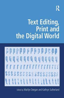 Text Editing, Print and the Digital World by 