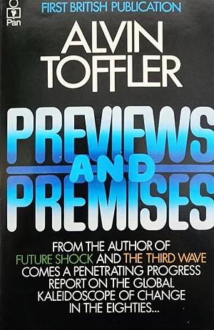 Previews and Premises by Alvin Toffler