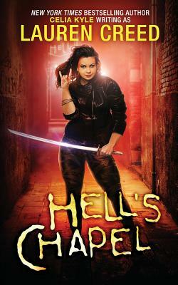 Hell's Chapel by Celia Kyle, Lauren Creed