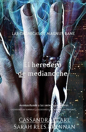 El heredero de medianoche by Cassandra Clare, Sarah Rees Brennan