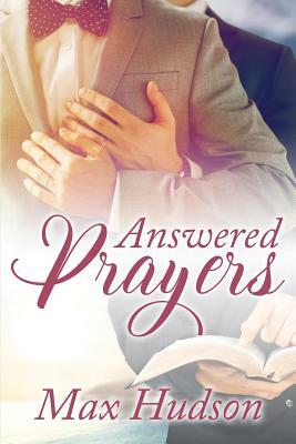 Answered Prayers by Max Hudson