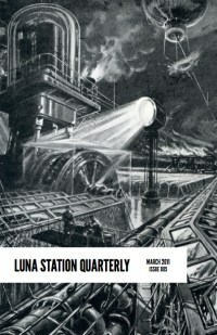 Luna Station Quarterly: Issue 005 by Carolyn Kephart, Megan Kennedy, Jennifer Lyn Parsons, Shannon Quinn, L.S. Murphy, Susan Allender Hagedorn, Kippur, Evan Mariah Pettit, Rebecca Buchanan, L.L. Hill, Cheryl Wood Ruggiero, Laury A. Egan, Icy Sedgwick, Elisabeth Sharp McKetta