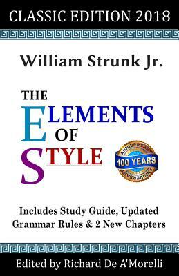 The Elements of Style: Classic Edition (2018) by William Strunk Jr., Richard De A'Morelli