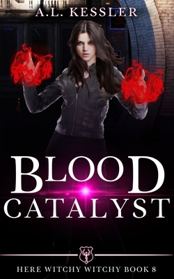 Blood Catalyst by A. L. Kessler