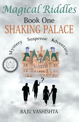 Magical Riddles Book One Shaking Palace by Raju Vashishta