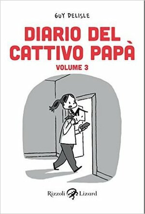 Diario del cattivo papà – Vol. 3 by Guy Delisle