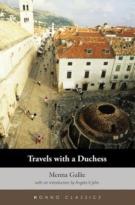 Travels with a Duchess by Menna Gallie, Gallie