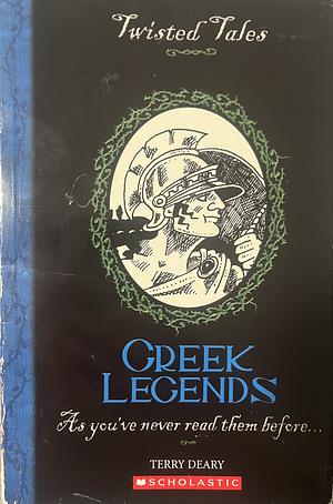 Twisted Tales: Greek Legends by Terry Deary