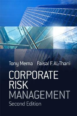 Corporate Risk Management by Tony Merna, Faisal F. Al-Thani