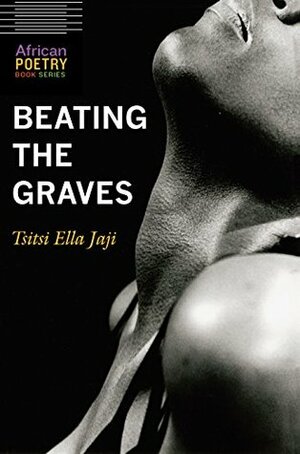 Beating the Graves by Tsitsi Jaji