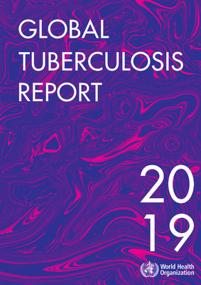 Global Tuberculosis Report 2019 by World Health Organization