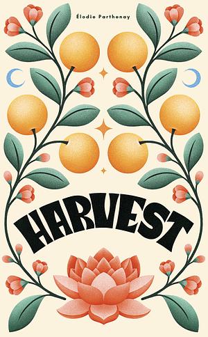 Harvest by Elodie Parthenay