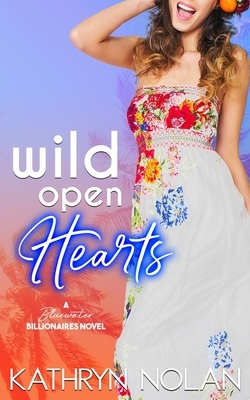 Wild Open Hearts by Kathryn Nolan