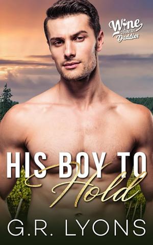 His Boy to Hold by G.R. Lyons