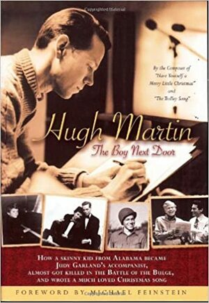 Hugh Martin: The Boy Next Door by Hugh Martin