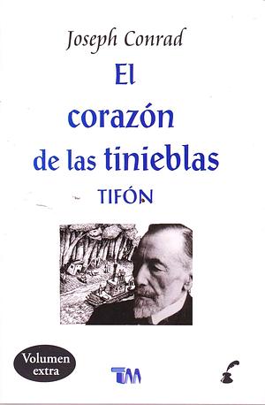 El corazón de las tinieblas / Tifón by Joseph Conrad