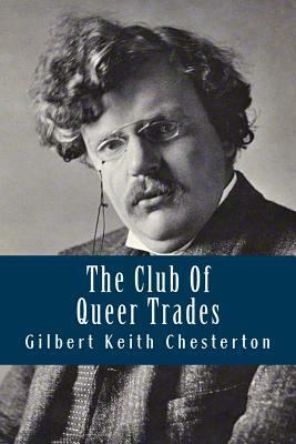 The Club Of Queer Trades by G.K. Chesterton