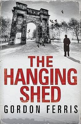 The Hanging Shed by Gordon Ferris