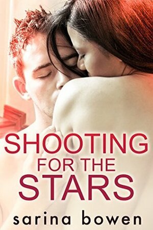 Shooting for the Stars by Sarina Bowen